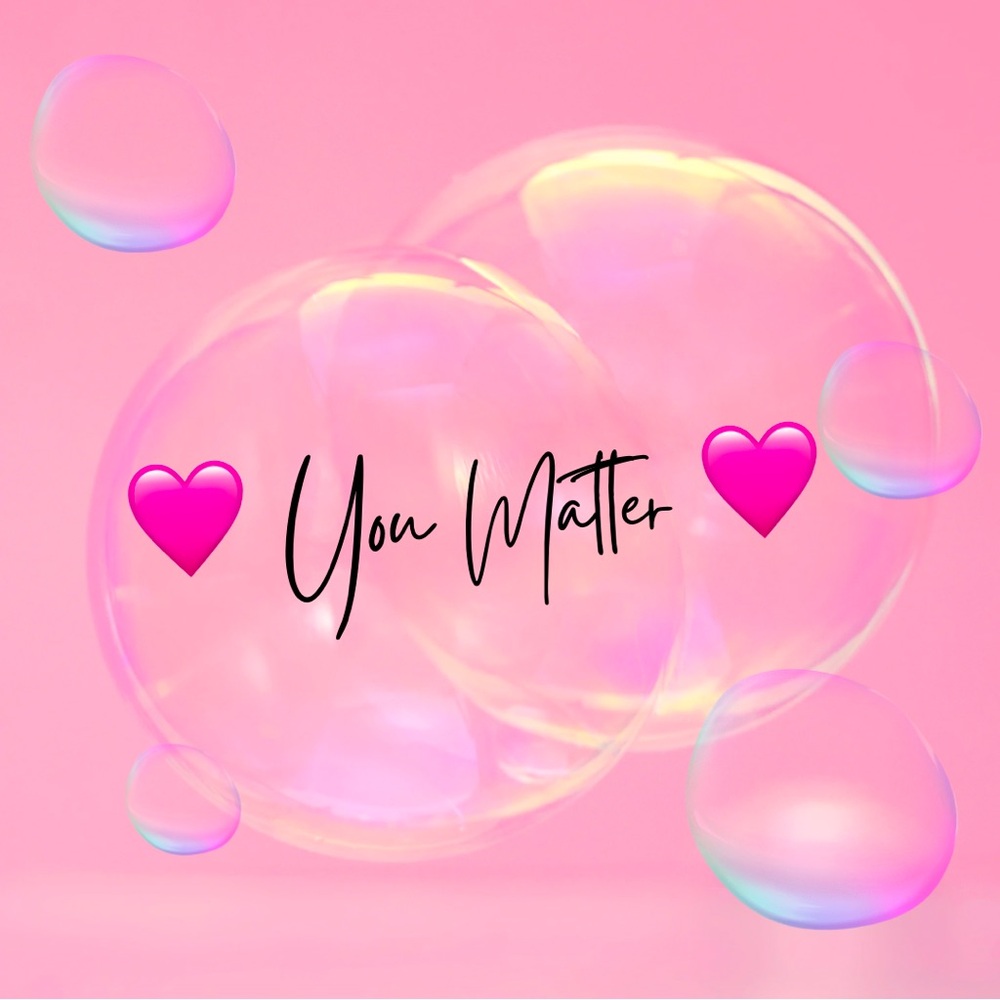 You Matter 🩷